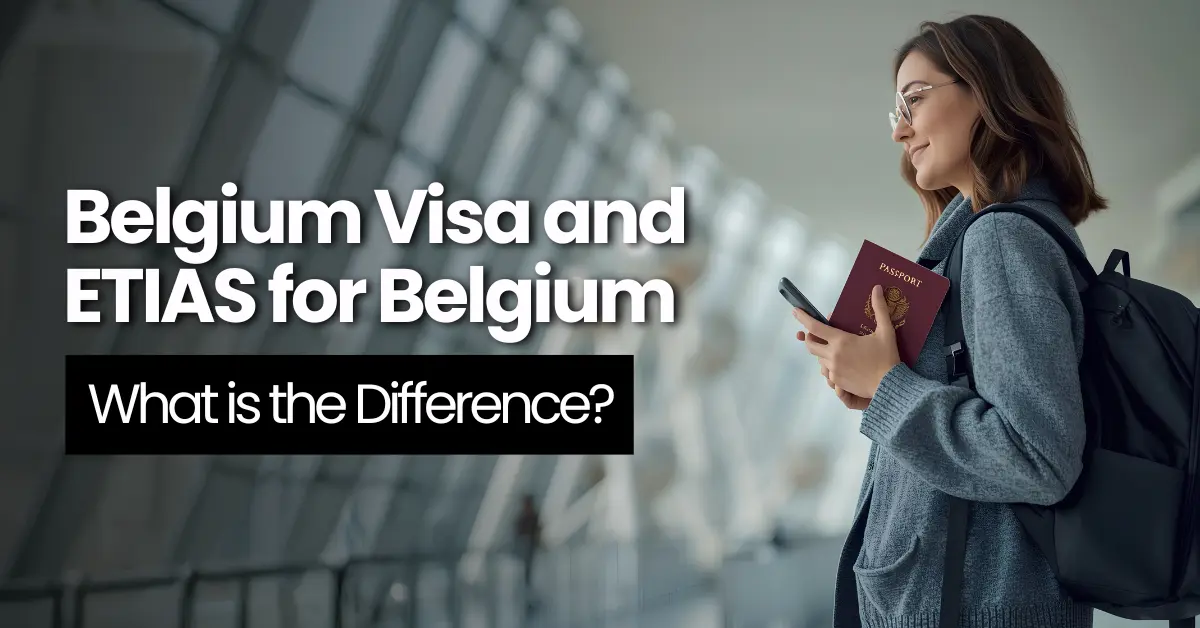 Belgium Visa and ETIAS for Belgium