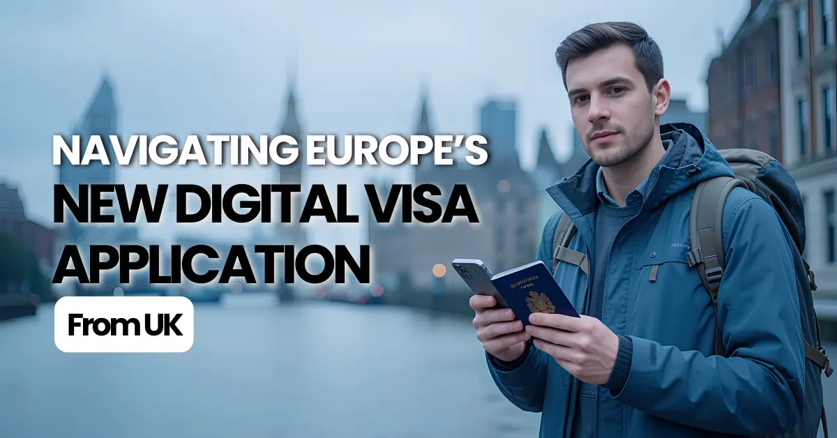 Navigating-Europes-New-Digital-Visa-Application-From-UK