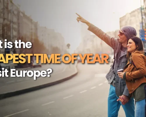 What is the Cheapest Time of Year to Visit Europe  Holidays Experts